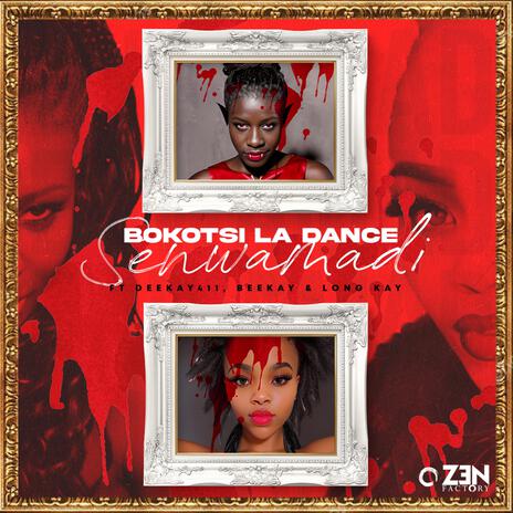 Senwamadi (Radio Edit) ft. Bokotsi la Dance, Beekay & Long Kay | Boomplay Music