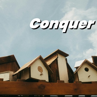 Conquer