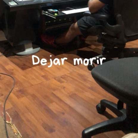 Dejar Morir | Boomplay Music