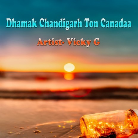 Dhamak Chandigarh Ton Canadaa | Boomplay Music