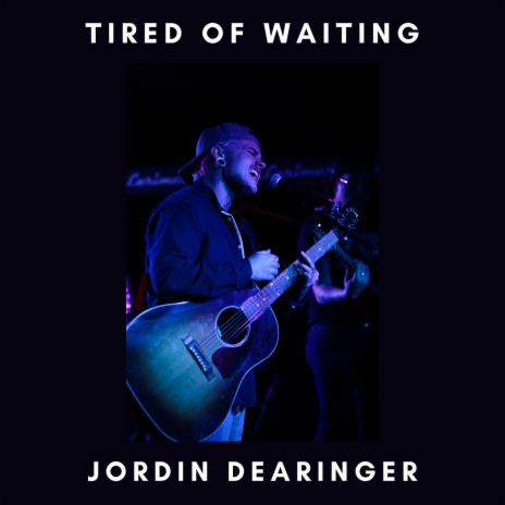 Tired of Waiting | Boomplay Music