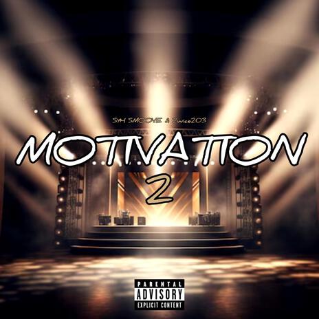 Motivation 2 ft. 2wice203 | Boomplay Music