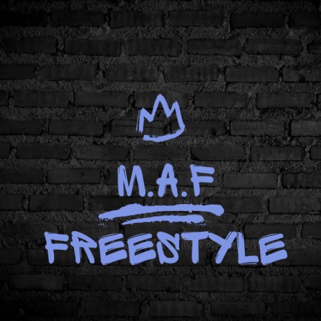 M.A.F. Freestlye | Boomplay Music