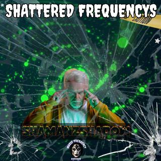 Shattered Frequencys