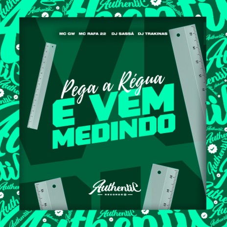 Pega a Régua e Vem Medindo ft. DJ Trakinas & MC GW | Boomplay Music