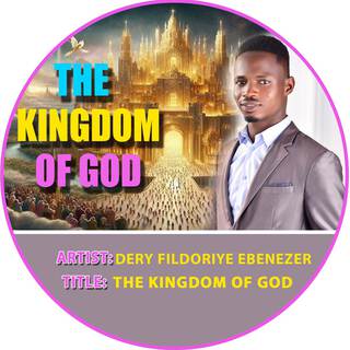 The Kingdom Of God