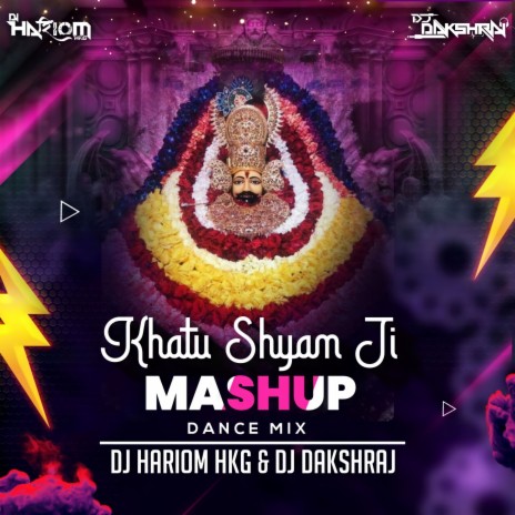 Khatu Shyam (Mashup) ft. Dj Dakshraj