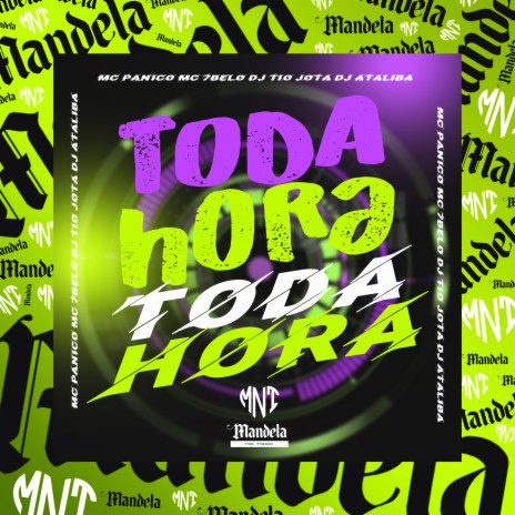 Toda Hora Toda Hora ft. MC Pânico, Mc 7 Belo & DJ Tio Jota | Boomplay Music