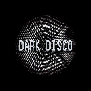 DARK DISCO