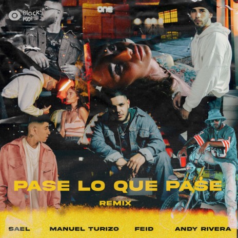 Pase Lo Que Pase (Remix) ft. Manuel Turizo, Feid & Andy Rivera | Boomplay Music