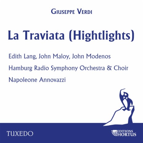 La Traviata, Act 3: Parigi, o cara, noi lasceremo ft. Napoleone Annovazzi, John Maloy, Edith Lang & Hamburg Radio Symphony Chorus | Boomplay Music