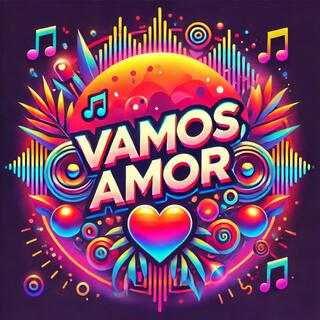 Vamos! Amor (EDM #1 Version) lyrics | Boomplay Music