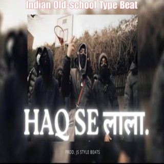 Indian Type Old School Beat (Haq Se)