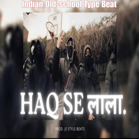 Indian Type Old School Beat (Haq Se) | Boomplay Music