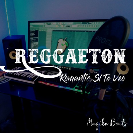 Reggaeton Romantic Si Te Veo Magiko Beats