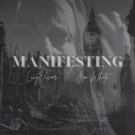 Manifesting ft. Jim White | Boomplay Music