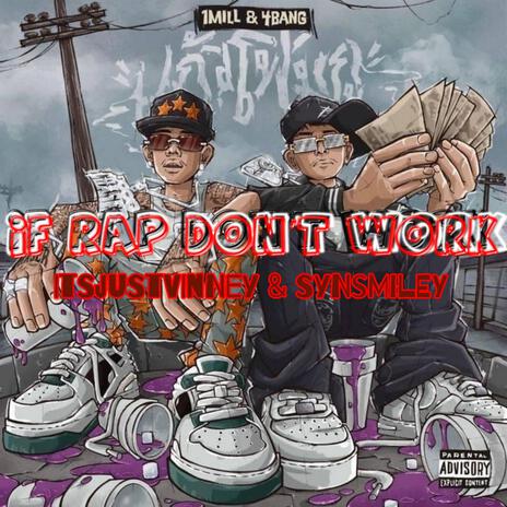 If Rap Don't Work ft. SynSmiley | Boomplay Music