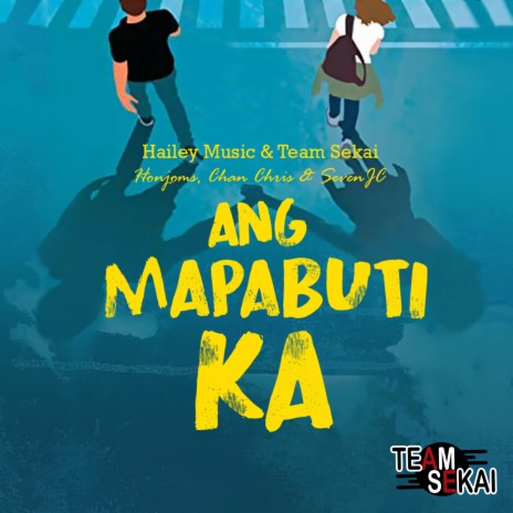 Ang Mapabuti Ka | Boomplay Music