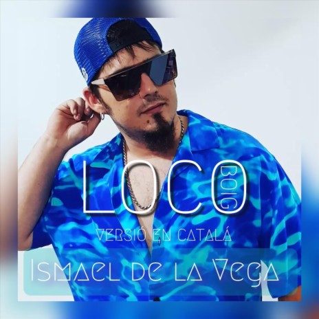 Loco (Boig) [Versió en Catalá] | Boomplay Music