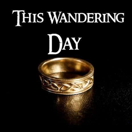 This Wandering Day ft. Jax The Bard | Boomplay Music