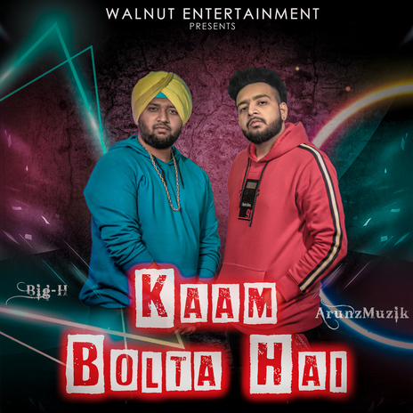 Kaam Bolta Hai ft. Big H | Boomplay Music