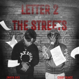 Letter 2 The Streets