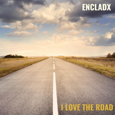 I Love The Road | Boomplay Music
