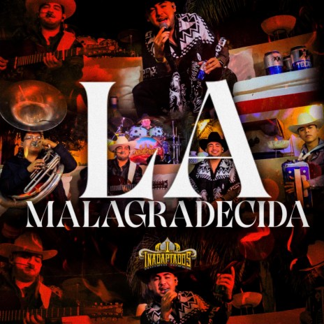 La Malagradecida | Boomplay Music