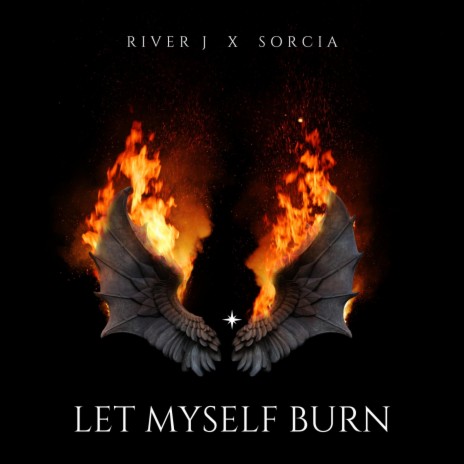 Let Myself Burn ft. Sorcia | Boomplay Music