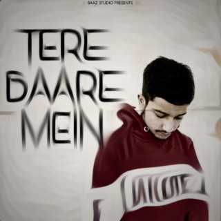 Tere Baare Mein