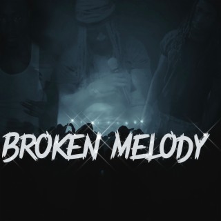 Broken Melody lyrics | Boomplay Music