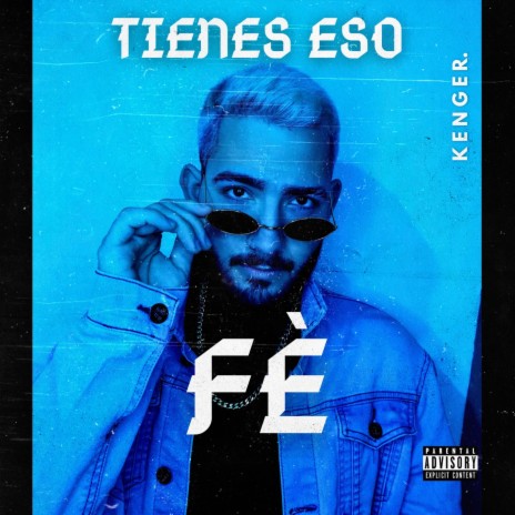 Tienes Eso / Fè | Boomplay Music