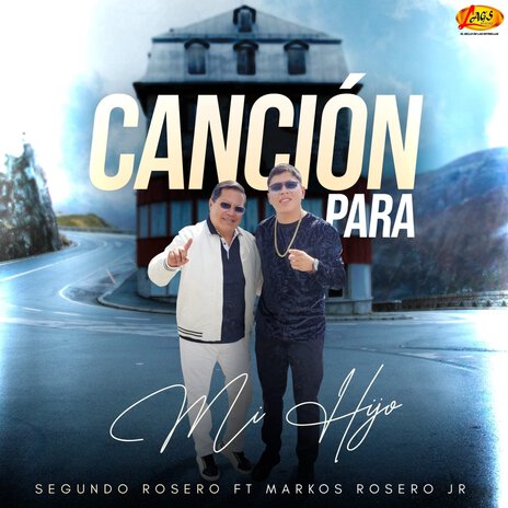 Canción para Mi Hijo ft. Markos Rosero Jr | Boomplay Music