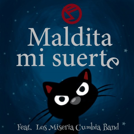 Maldita Mi Suerte ft. Los Miseria Cumbia Band | Boomplay Music