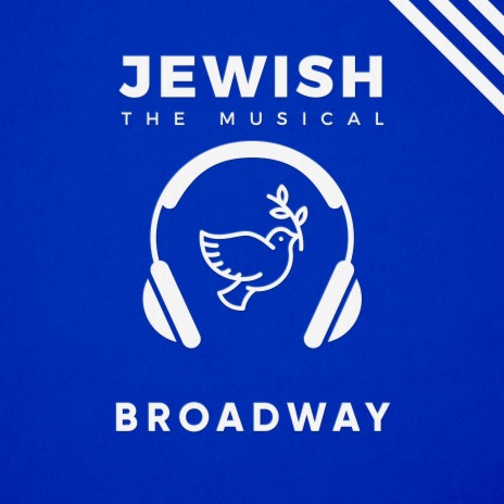 Broadway (Jewish, the Musical) ft. Kelsey Joanne Rogers, r & RI | Boomplay Music