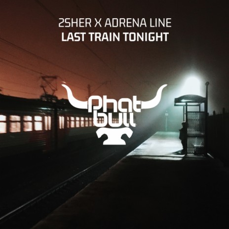 Last Train Tonight (Original Mix) ft. Adrena Line