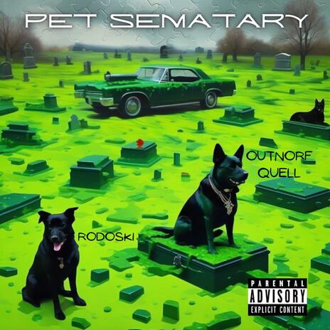 Pet Sematary ft. OutNorf Quell | Boomplay Music