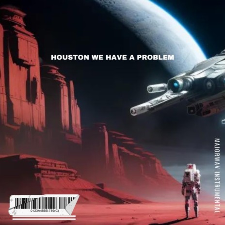 HOUSTON WE HAVE A PROBLEM (Instrumental 150 BPM) | Boomplay Music