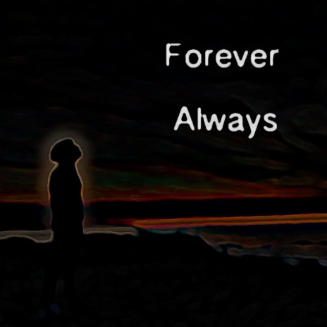 Forever Always | Boomplay Music