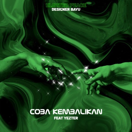 Coba Kembalikan ft. YEZTER | Boomplay Music