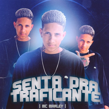 Senta pra Traficante | Boomplay Music