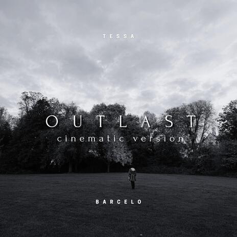 Outlast (Cinematic Version) | Boomplay Music