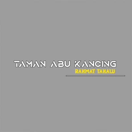 Taman Abu Kancing | Boomplay Music