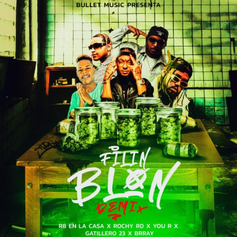 Filin Blon ft. Rochy Rd, Gatillero 23, Brray & You R | Boomplay Music