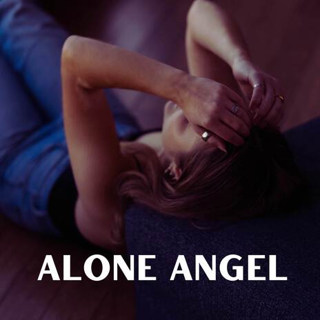 Alone Angel | Boomplay Music