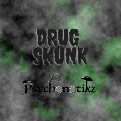 Drug Skunk | Boomplay Music