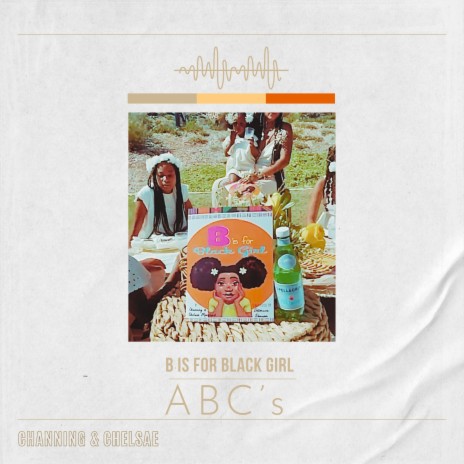 B is for Black Girl ABC's ft. CHLC | Boomplay Music