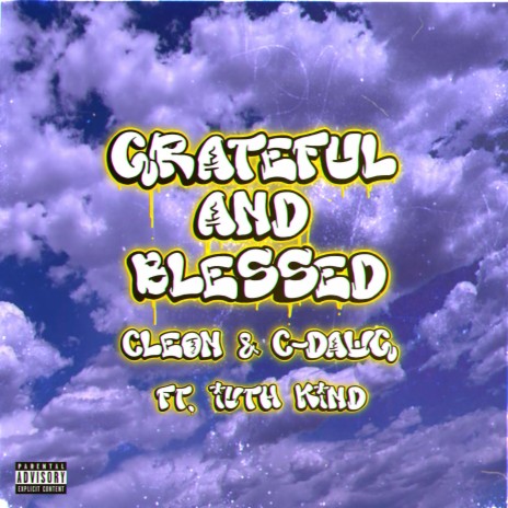 Grateful and Blessed ft. C-Dawg & IVth Kind