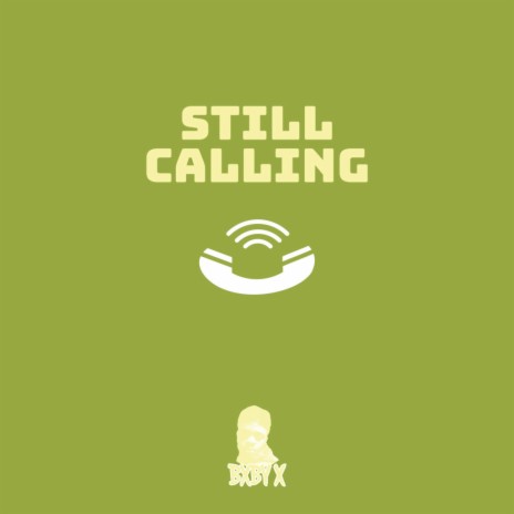 Still Calling (OG) | Boomplay Music