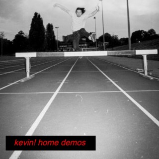 KEVIN! home demos